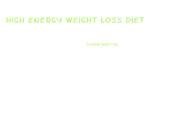 High Energy Weight Loss Diet