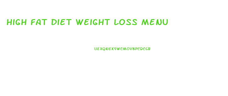 High Fat Diet Weight Loss Menu