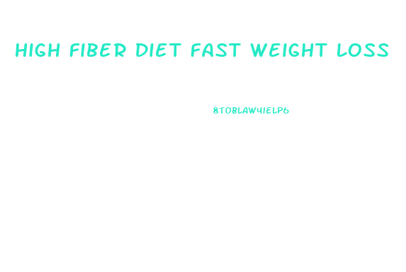 High Fiber Diet Fast Weight Loss