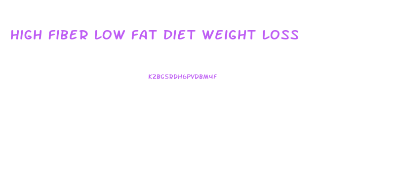 High Fiber Low Fat Diet Weight Loss