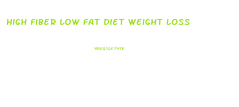 High Fiber Low Fat Diet Weight Loss