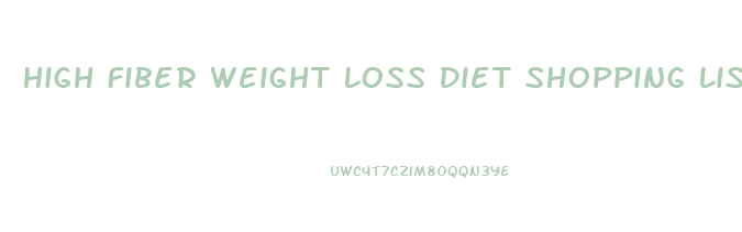 High Fiber Weight Loss Diet Shopping List