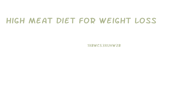 High Meat Diet For Weight Loss