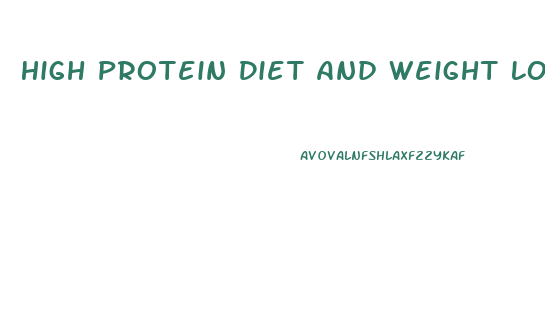 High Protein Diet And Weight Loss