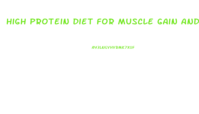 High Protein Diet For Muscle Gain And Weight Loss
