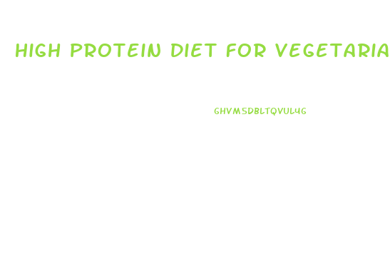 High Protein Diet For Vegetarian Weight Loss