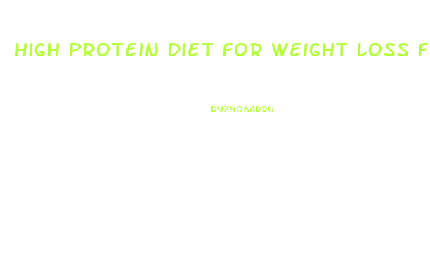 High Protein Diet For Weight Loss Food List