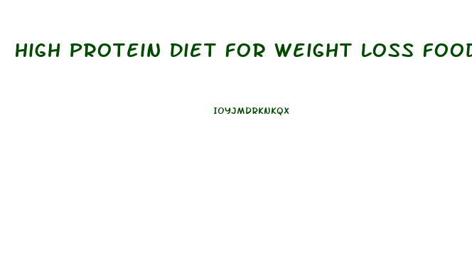 High Protein Diet For Weight Loss Foods With Protein Webmd