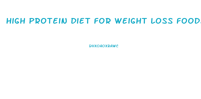 High Protein Diet For Weight Loss Foods With Protein Webmd