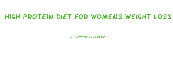 High Protein Diet For Womens Weight Loss