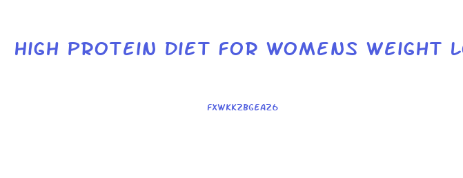 High Protein Diet For Womens Weight Loss