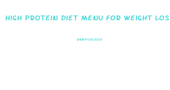High Protein Diet Menu For Weight Loss