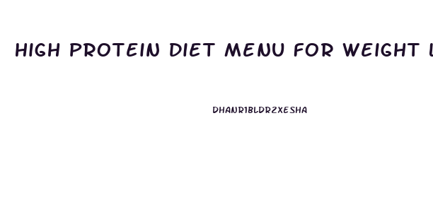 High Protein Diet Menu For Weight Loss