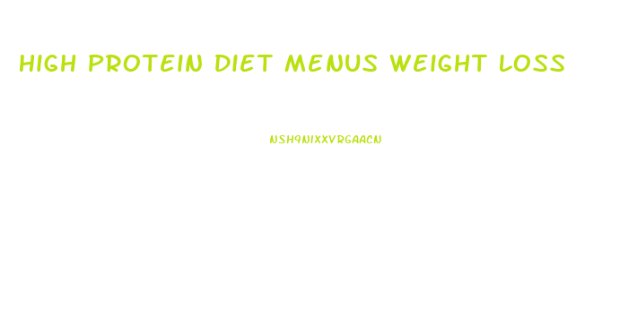 High Protein Diet Menus Weight Loss