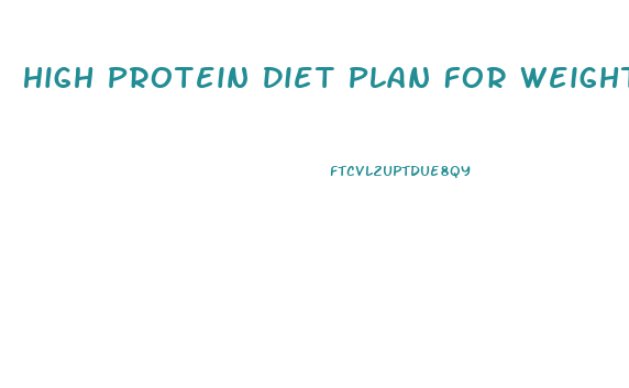High Protein Diet Plan For Weight Loss In Pakistan
