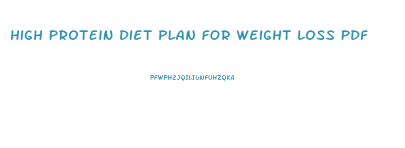 High Protein Diet Plan For Weight Loss Pdf