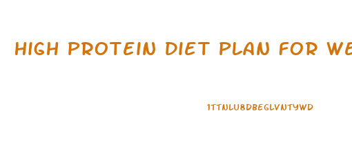 High Protein Diet Plan For Weight Loss Recipes