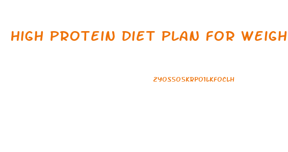 High Protein Diet Plan For Weight Loss Shopping List
