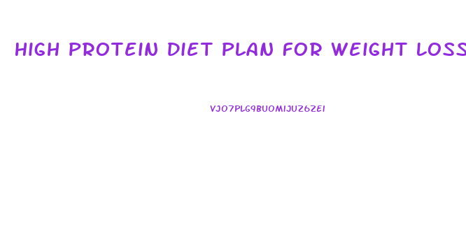 High Protein Diet Plan For Weight Loss Uk