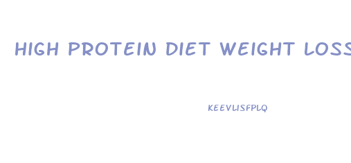 High Protein Diet Weight Loss Program