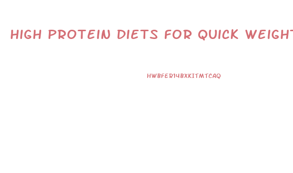 High Protein Diets For Quick Weight Loss