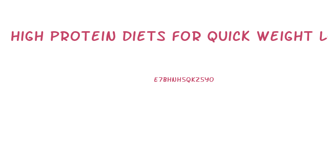 High Protein Diets For Quick Weight Loss