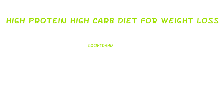 High Protein High Carb Diet For Weight Loss