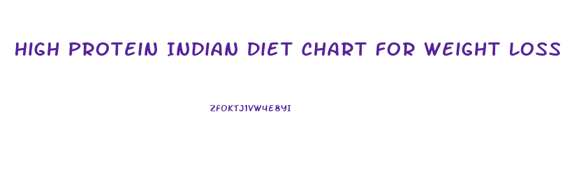 High Protein Indian Diet Chart For Weight Loss