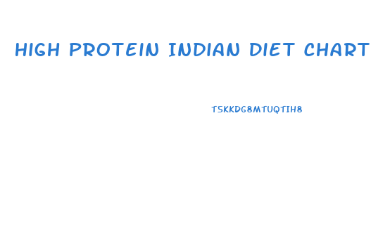 High Protein Indian Diet Chart For Weight Loss