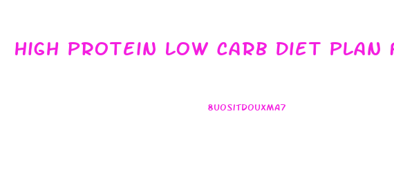 High Protein Low Carb Diet Plan For Weight Loss Menu