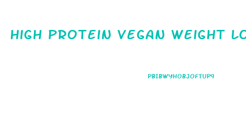 High Protein Vegan Weight Loss Diet