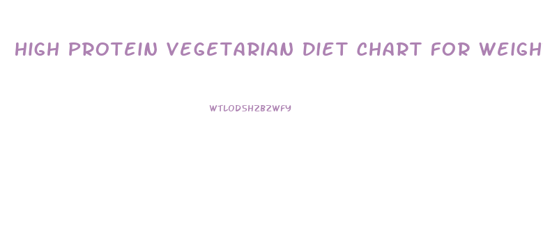 High Protein Vegetarian Diet Chart For Weight Loss