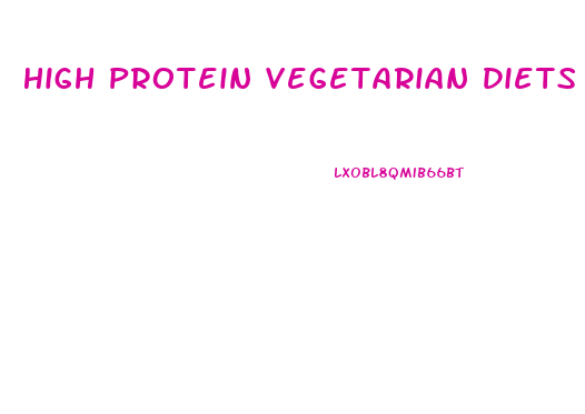 High Protein Vegetarian Diets Weight Loss
