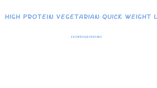 High Protein Vegetarian Quick Weight Loss Diet