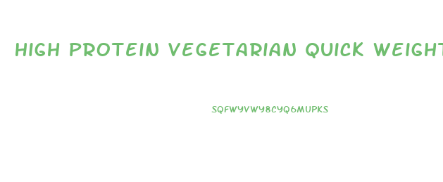 High Protein Vegetarian Quick Weight Loss Diet