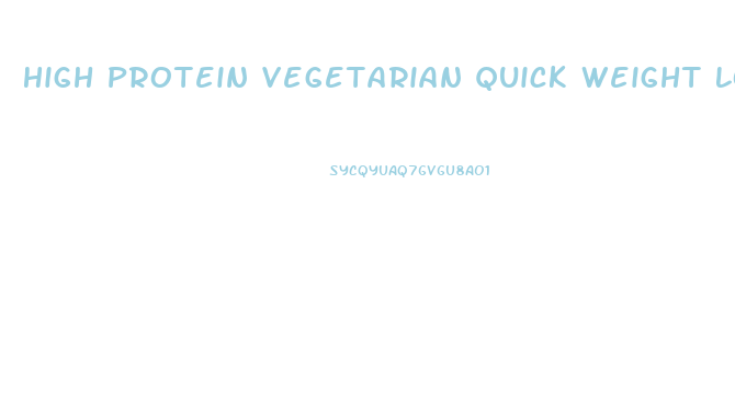 High Protein Vegetarian Quick Weight Loss Diet