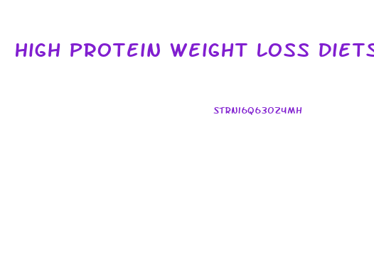 High Protein Weight Loss Diets Are The Safe