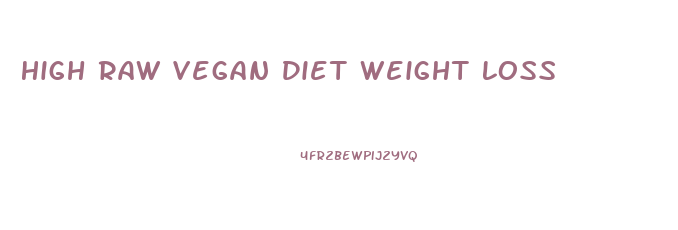 High Raw Vegan Diet Weight Loss