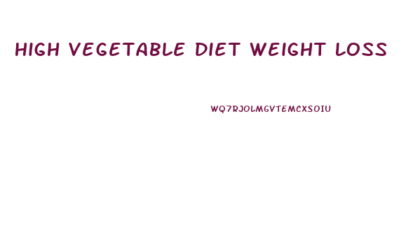 High Vegetable Diet Weight Loss