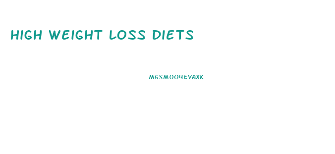 High Weight Loss Diets