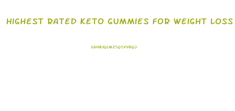 Highest Rated Keto Gummies For Weight Loss