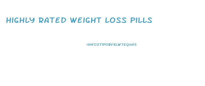 Highly Rated Weight Loss Pills