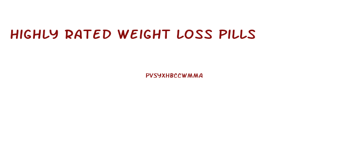 Highly Rated Weight Loss Pills