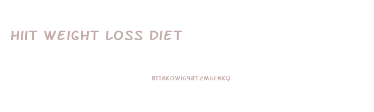 Hiit Weight Loss Diet