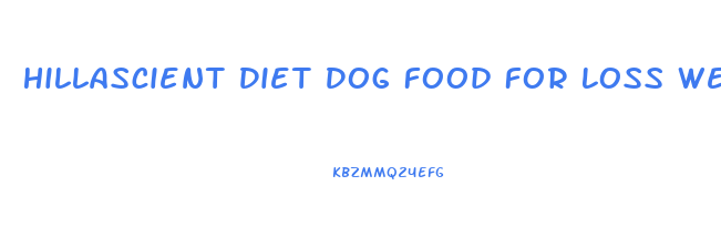 Hillascient Diet Dog Food For Loss Weight