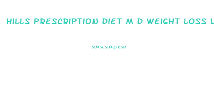 Hills Prescription Diet M D Weight Loss Low Carbohydrate Scam