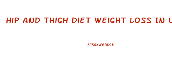 Hip And Thigh Diet Weight Loss In Urdu
