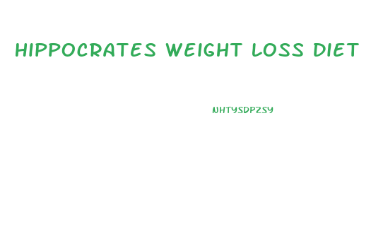 Hippocrates Weight Loss Diet