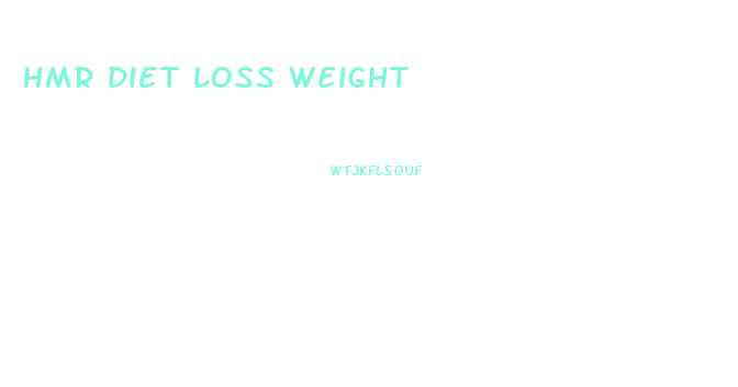 Hmr Diet Loss Weight