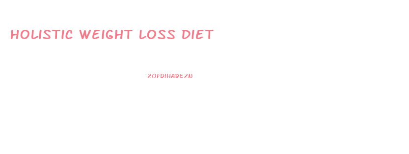 Holistic Weight Loss Diet